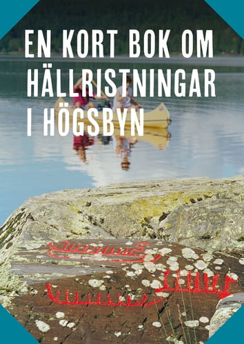 En kort bok om hällristningar i Högsbyn_0