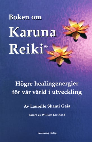 Boken om karuna reiki : högre healingenergier för vår värld i utveckling_0