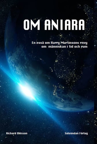 Om Aniara : en essä om Harry Martinsons revy om människan i tid och rum_0