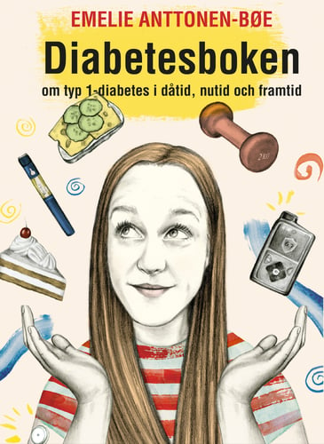 Diabetesboken - om typ 1-diabetes i dåtid, nutid och framtid_0