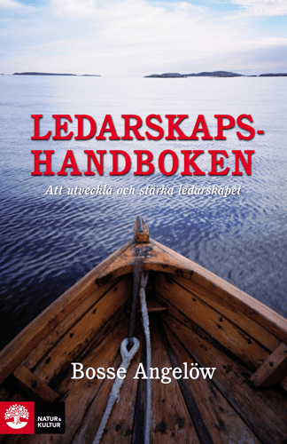 Ledarskapshandboken : Att utveckla och stärka ledarskapet_0