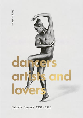 Dancers, artists, lovers : Ballets Suédois 1920-1925_0
