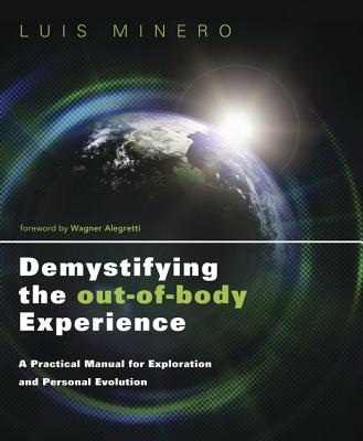 Demystifying the out-of-body experience - a practical manual for exploratio_0