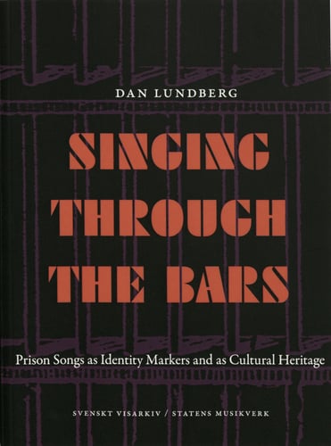 Singing through the bars : prison songs ad identity markers and as cultural heritage_0
