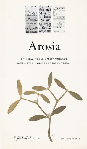 Arosia : en berättelse om människor och musik i Västerås domkyrka_0