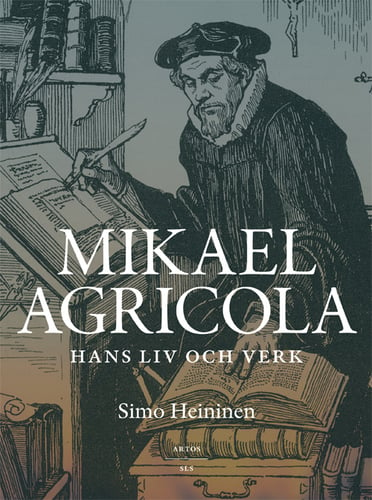Mikael Agricola - Hans liv och verk_0