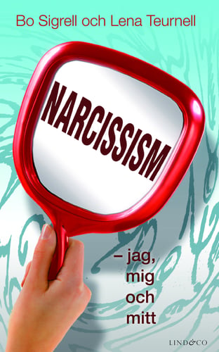 Narcissism : jag, mig och mitt_0