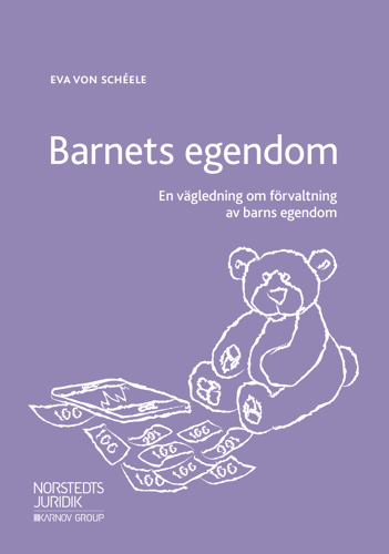 Barnets egendom : en vägledning om förvaltning av barns egendom_0