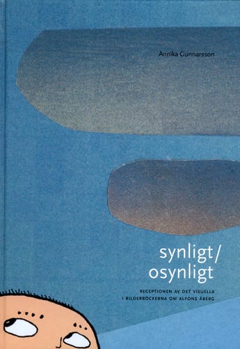 Synligt/osynligt : receptionen av det visuella i bilderböckerna om Alfons Åberg_0