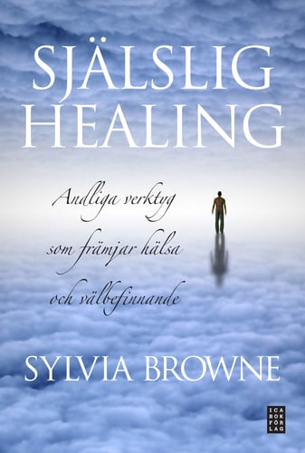 Själslig healing : andliga verktyg som främjar hälsa och välbefinnande_0
