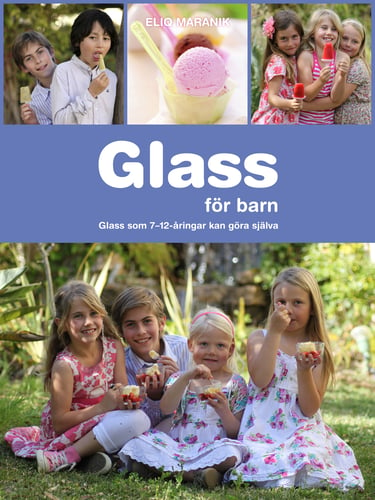 Glass för barn : glass som 7-12-åringar kan göra själva - picture