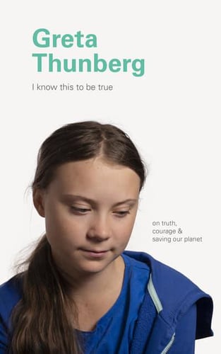I Know This to Be True: Greta Thunberg - picture