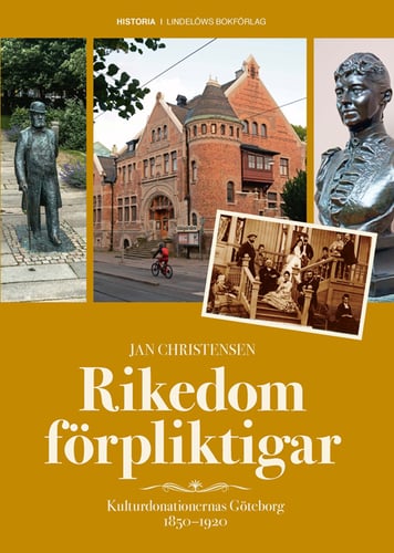 Rikedom förpliktigar : kulturdonationernas Göteborg 1850-1920_0