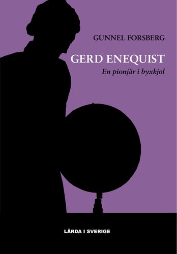 Gerd Enequist : en pionjär i byxkjol - Uppsala universitets första kvinnliga professor_0