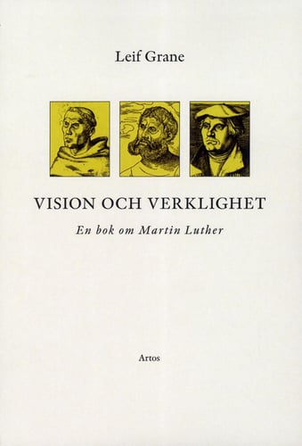 Vision och verklighet : en bok om Martin Luther_0