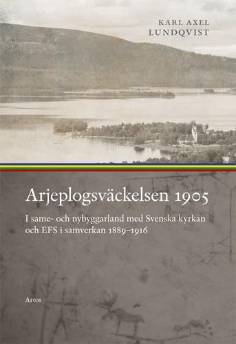 Arjeplogsväckelsen 1905 : I same- och nybyggarland - picture