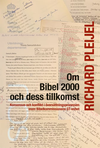 Om Bibel 2000 och dess tillkomst : Konsensus och konflikt i översättningspr_0