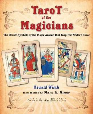 Tarot of the Magicians: The Occult Symbols of the Major Arcana That Inspired Modern Tarot_0
