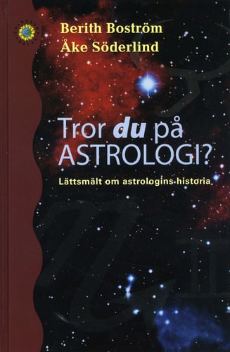 Tror du på astrologi? : lättsmält om astrologins historia - picture