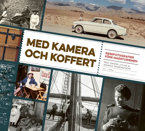 Med kamera och koffert : resefotografier före massturismen_0