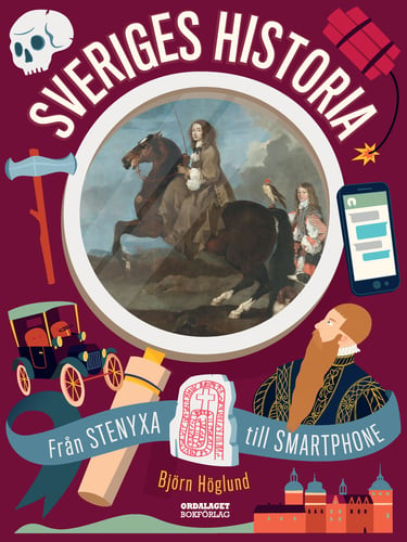 Sveriges historia : från stenyxa till smartphone - picture