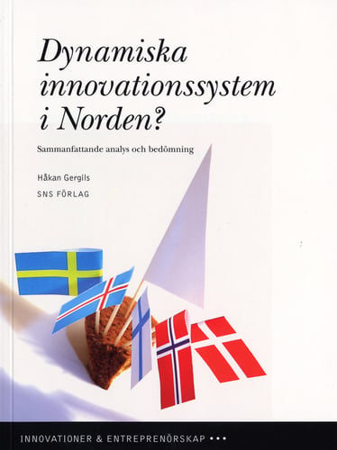 Dynamiska innovationssystem i Norden? : sammanfattande analys och bedömning_0