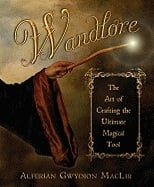 Wandlore: The Art of Crafting the Ultimate Magical Tool - picture