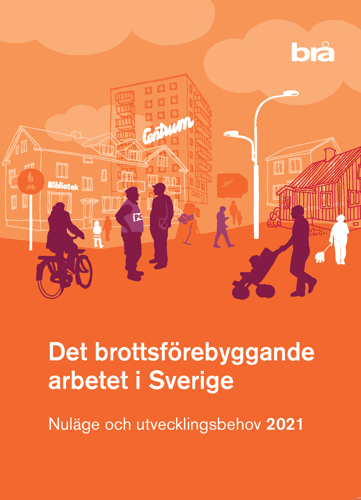 Det brottsförebyggande arbetet i Sverige 2021 : Nuläge och utvecklingsbehov_0