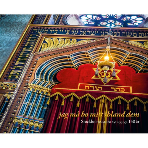 jag må bo mitt ibland dem: Stockholms stora synagoga 150 år - picture
