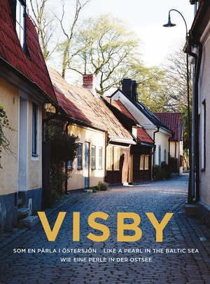 Visby : en pärla i Östersjön  / Like a pearl in the Baltic sea / Wie eine perle in der ostsee_0
