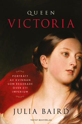Queen Victoria : porträtt av kvinnan som regerade över ett imperium_0