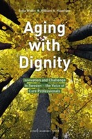 Aging with dignity : innovation and challenge in Sweden - the voice of care professionals - picture