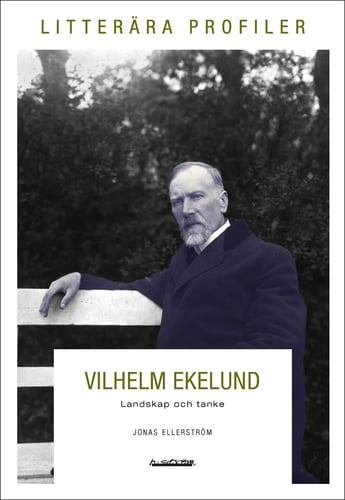 Vilhelm Ekelund. Landskap och tanke_0