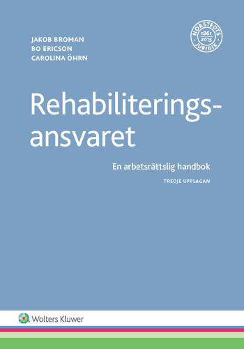Rehabiliteringsansvaret  : en arbetsrättslig handbok_0