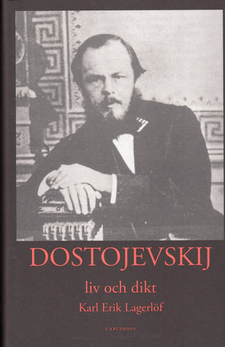 Dostojevskij : liv och dikt_0