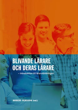 Blivande lärare och deras lärare : introduktion till lärarutbildningen_0