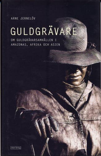 Guldgrävare : nutida guldgrävarsamhällen i Amazonas, Afrika och Asien - picture