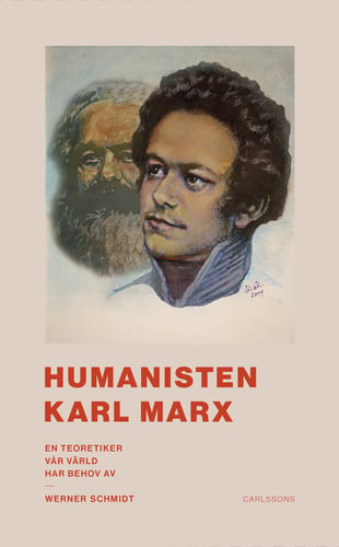 Humanisten Karl Marx : en teoretiker vår värld har behov av - picture
