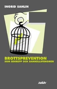 Brottsprevention som begrepp och samhällsfenomen_0