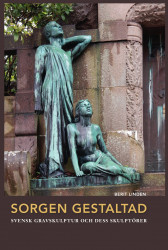 Sorgen gestaltad : svensk gravskulptur och dess skulptörer_0