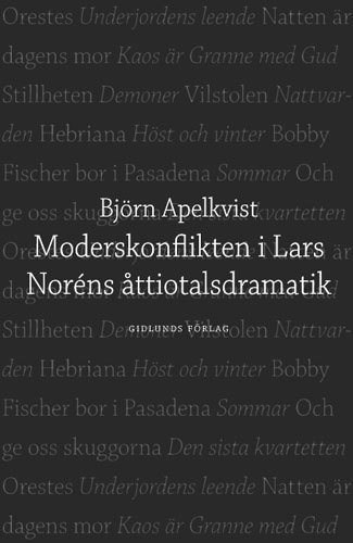 Moderskonflikten i Lars Noréns åttiotalsdramatik_0