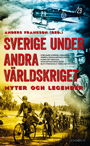 Sverige under andra världskriget : myter och legender - picture