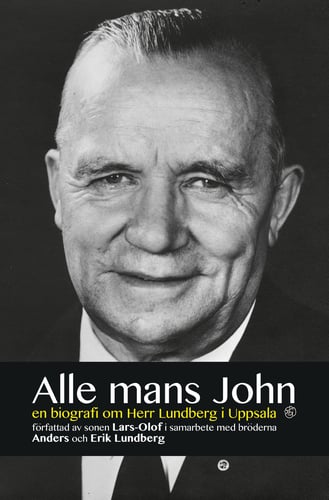 Alle mans John : en biografi om herr Lundberg i Uppsala_0