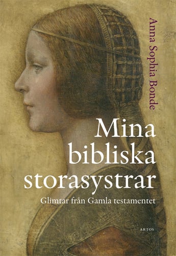 Mina bibliska storasystrar : glimtar från Gamla testamentet_0