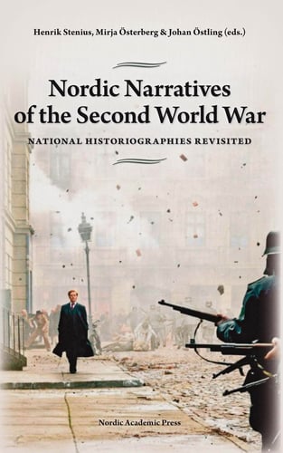 Nordic Narratives of the Second World War : national historiographies revisited_0
