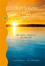 Kärlekens nya evangelium : om Andens vägledning och egots död_0