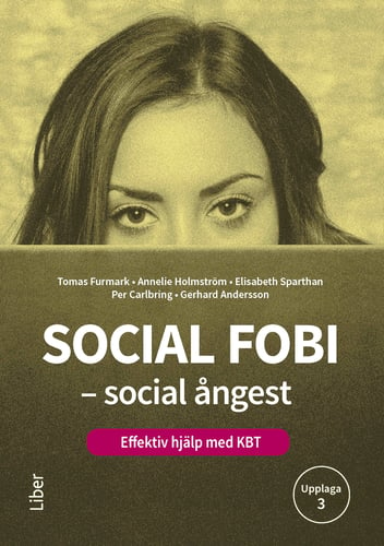 Social fobi - social ångest : effektiv hjälp med KBT_0