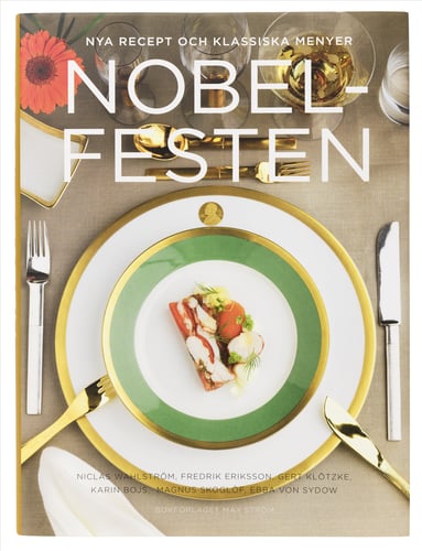 Nobelfesten : nya recept och klassiska menyer_0