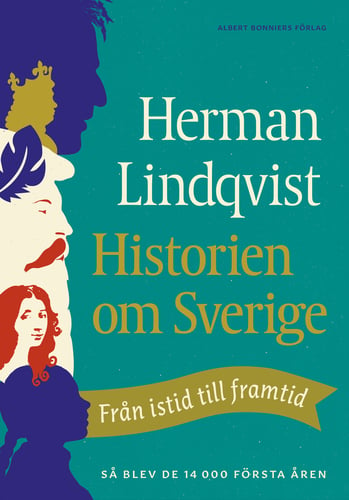 Historien om Sverige : från istid till framtid - så blev de första 14000 åren_0
