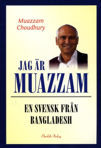 Jag är Muazzam : en svensk från Bangladesh - picture